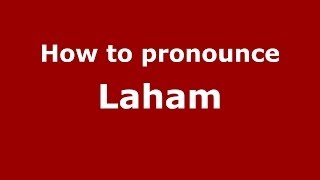 How to pronounce Laham