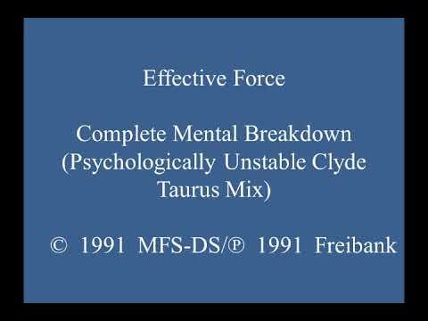 Effective Force - Complete Mental Breakdown  (Psychologically Unstable  Mix - with Images)