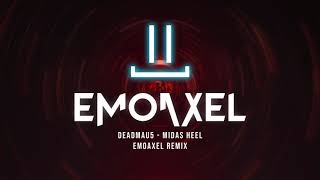 deadmau5 mindas heel - Emoaxel remix