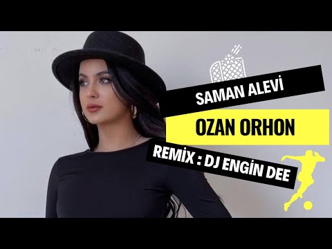 Ozan Orhon - Saman Alevi ( Remix : Dj Engin Dee )