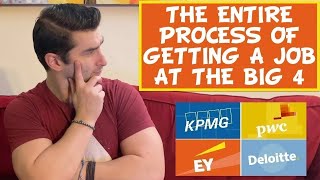 The ENTIRE Process of Getting a Job at Big 4 Accounting Firms (KPMG, PWC, Ernst & Young, Deloitte)