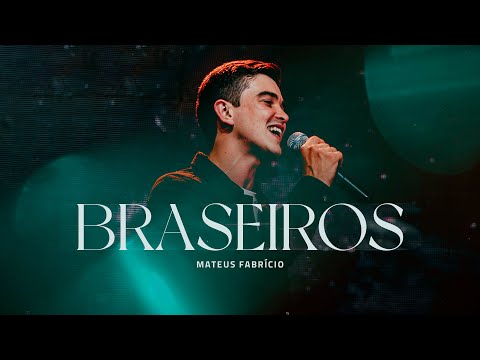 MATEUS FABRÍCIO - BRASEIROS [CLIPE OFICIAL]
