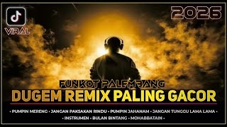 Download lagu FUNKOT PALEMBANG 2026 || DUGEM PALING GACOR FULL BASS || Dj iyas mp3