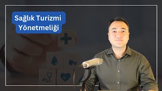 Sağlık Turizmi Yönetmeliği Yayımlandı! Health Tourism to Türkiye