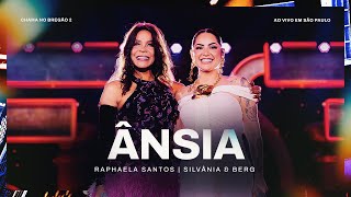 Ânsia - Raphaela Santos Ft. Silvana & Berg ( Ao Vivo Em São Paulo )