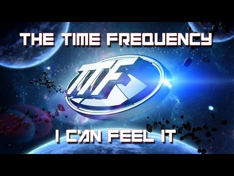 TTF - The Time Frequency - I Can Feel It