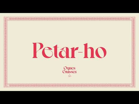 OQUES GRASSES - PETAR-HO