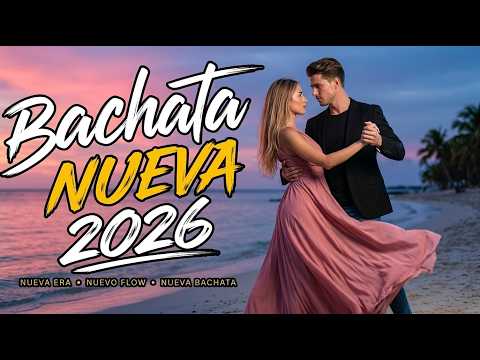 Las Mejores Bachata Nueva 2026 💃 Romantic Sounds That Shine Bright