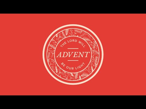 Sunday Service - 12/11/2022 - Matt Chandler - The Advent of Love