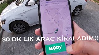 30 DK lık Araç Kiraladım!!||Garenta Moov Nedir Nasıl Kullanılır?|| Peu