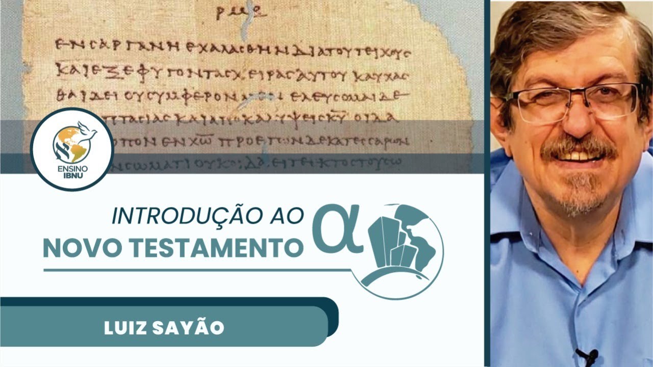 Introdução ao Novo Testamento | Aula 8 - O Cânon do Novo Testamento | Luiz Sayão | IBNU