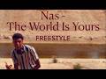 Nas The World Is Yours Freestyle
