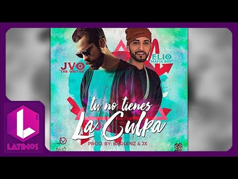 Tu No Tienes La Culpa - JVO The Writer Ft Elio Mafiaboy REGGAETON 2016