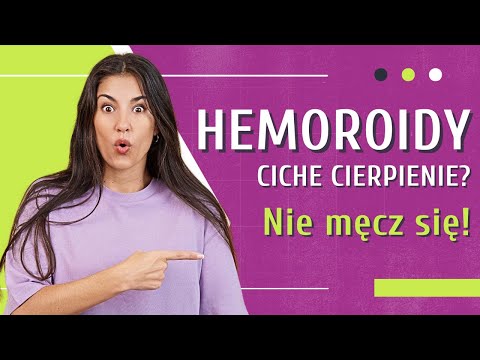 Hemoroidy 🔥 Objawy 🔥 Badania 🔥 Leczenie 👉 Żylaki Odbytu - Jaki Lekarz? | Medycyna360