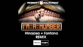 Robert Ramirez - I&#39;m A Number (Hinojosa + Fontana Remix) [AudioVideo]