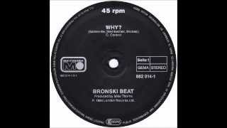 BRONSKI BEAT - Why (Extended Mix) [HQ]