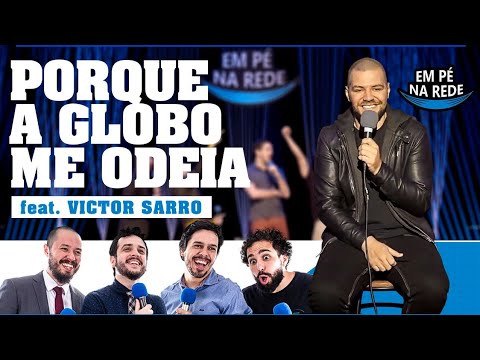 COMENTANDO HISTÓRIAS #90 - PORQUE A GLOBO ME ODEIA com Victor Sarro STAND UP COMEDY BRASIL