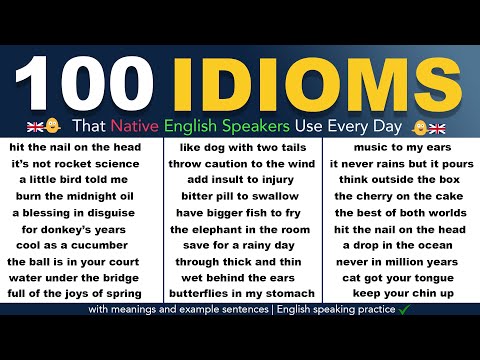 , title : '100 ENGLISH IDIOMS That Native English Speakers Use Every Day | English Speaking Practice'