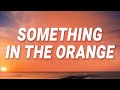 Zach Bryan - Something In The Orange (Lyrics)