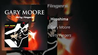 Gary Moore - Hiroshima (Official Audio)