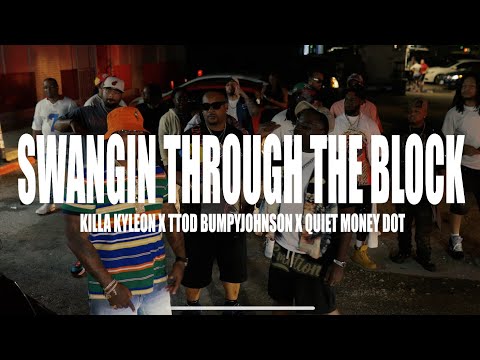 TTOD Bumpy Johnson x Killa Kyleon x Quiet Money Dot - Swanging Through The Block (Official Video)