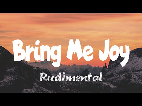 Rudimental, Karen Harding - Bring Me Joy (Lyrics)