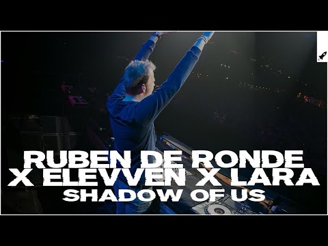 Ruben de Ronde X Elevven feat. Lara - Shadow Of Us (Extended Mix)