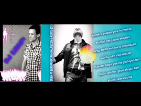 Dj ERSİN Ft .Serdar Ortac ( TEZ  - Club Mix 2013 )