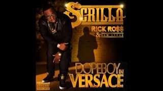 Scrilla Feat  Rick Ross & Sam Sneak   Dopeboy In Versace