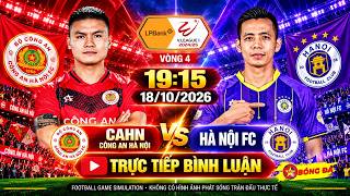 🔴 TRỰC TIẾP CAHN VS HÀ NỘI FC | V-League Vòng 4 | 19:15 Ngày 18/10/2026 | Video 