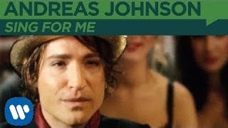 Andreas Johnson - Sing For Me [OFFICIAL MUSIC VIDEO]