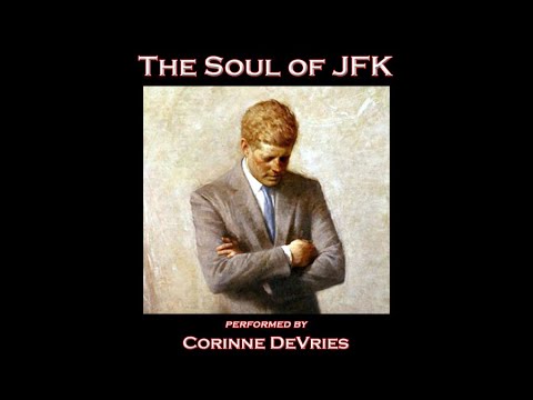 The Soul of JFK - Corinne DeVries
