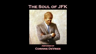 The Soul of JFK - Corinne DeVries