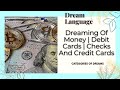 Meaning Of Money | Checks | Debit Card & Credit Cards In Dream | Biblical Meaning