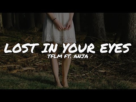 TFLM - Lost in Your Eyes (feat. Anja) // Lyrics Video