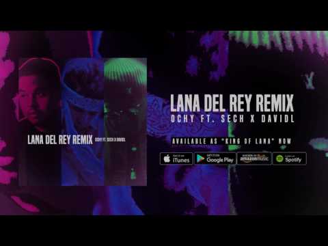 Ochy ft. Sech & DavidL | Lana Del Rey (Remix) [Video Audio]