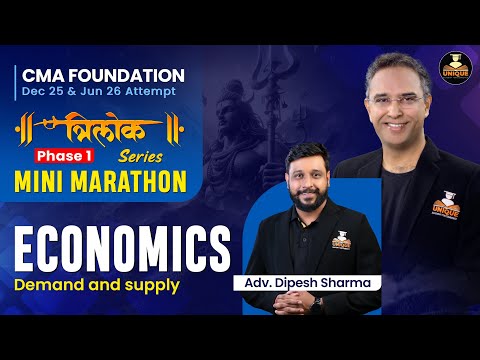 CMA Foundation | Economics Revision |Demand and Supply | Lec 1| Dec 25 & Jun 26 | ADV. Dipesh Sharma