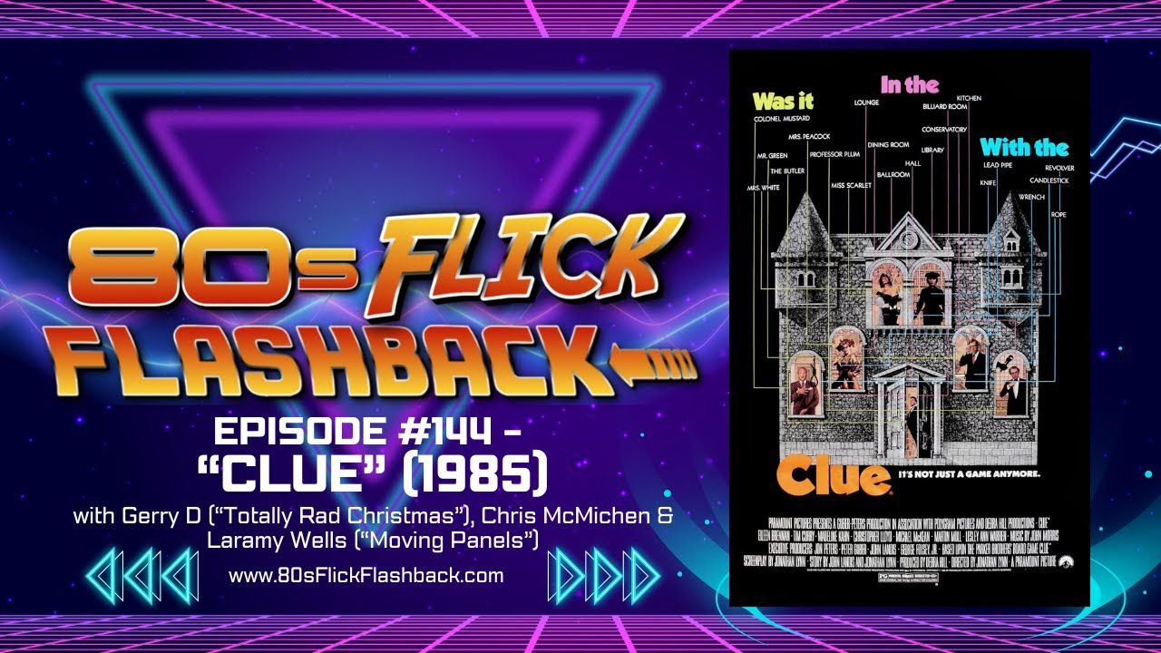 #144 - "Clue" (1985) with Gerry D, Chris McMichen & Laramy Wells