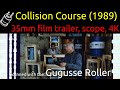 Collision Course (1989) 35mm film trailer, scope 4K
