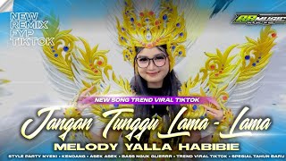 Download lagu DJ JANGAN TUNGGU LAMA LAMA X YALLA HABIBIE - VIRAL TIKTOK STYLE PARTY MENGKANE - RA MUSIC mp3 Download lagu DJ JANGAN TUNGGU LAMA LAMA X YALLA HABIBIE - VIRAL TIKTOK STYLE PARTY MENGKANE - RA MUSIC mp3
