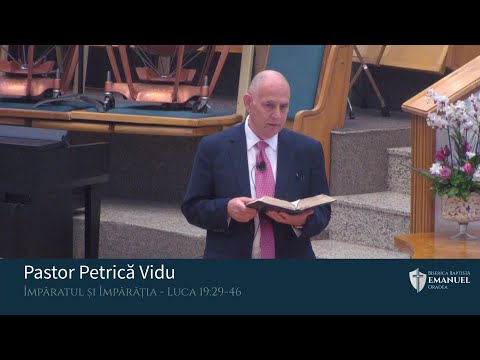 25.04.21 AM | P. Vidu "Împăratul și Împărăția" - Luca 19:29-46