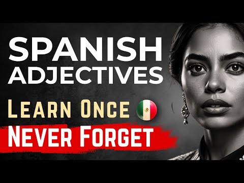 Spanish Adjectives Made Shockingly Simple – My “Power Pairs” Method