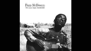 Fred McDowell  Wished I Was in Heaven Sitting Down