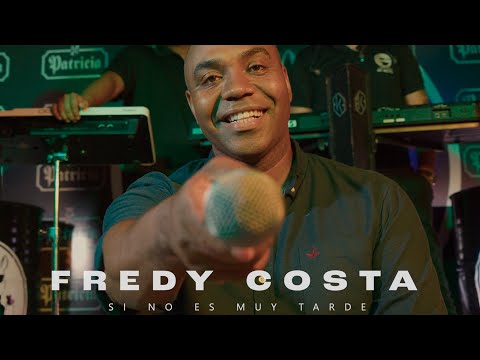 Fredy Costa y la D’10- Si no es muy tarde