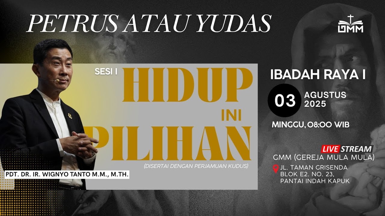 Sesi 1 – PETRUS ATAU YUDAS: HIDUP INI PILIHAN – Pdt. Dr. Ir. Wignyo Tanto, M.M., M.Th. (030825)