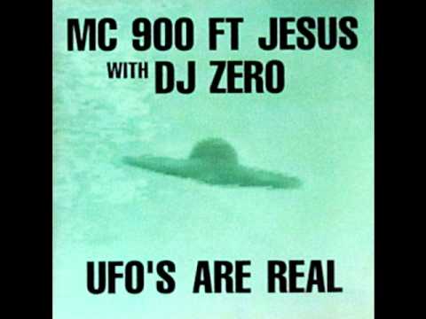 MC 900 Ft Jesus with DJ Zero - UFO's Are Real