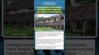 Misteri RS Kadipolo Solo, Bangunan Bersejarah Peninggalan Pakubuwono X