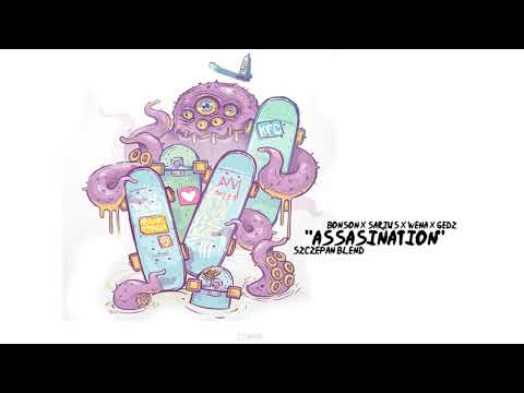 Bonson x Sarius x W.E.N.A x Gedz - Assassination prod. Da Vosk Docta x MYSTXRIVL (Szczepan Blend)