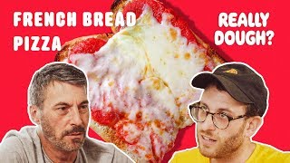 French Bread Pizza: Pizza or Glorified Bread? || Really Dough?