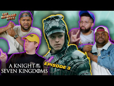 ‘A Knight of the Seven Kingdoms’ Episode 3 Instant Reactions | The Midnight Boys
